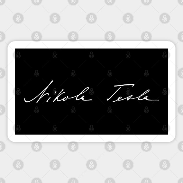 Signature of Nikola Tesla, Inventor and Engineer Magnet by TuncGK